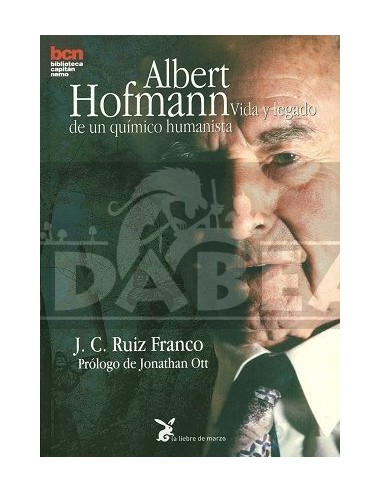 Albert Hofmann. Life and legacy of a humanistic chemist