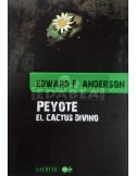Peyote, el cactus divino