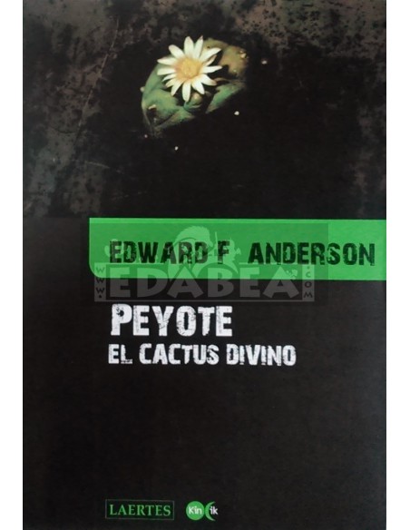 Peyote, der göttliche Kaktus